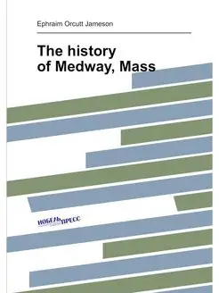 The history of Medway, Mass