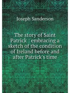 The story of Saint Patrick embracin