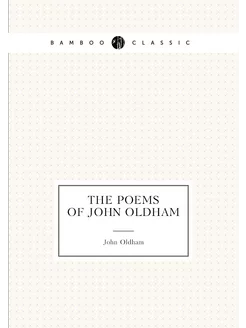 The poems of John Oldham