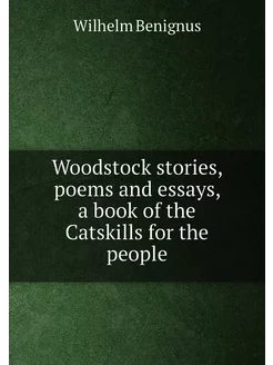 Woodstock stories, poems and essays, a book of the C