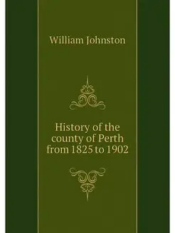 History of the county of Perth from 1