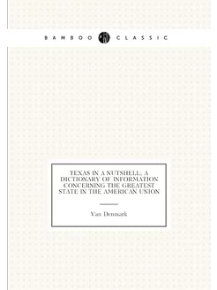 Texas in a nutshell a dictionary of information con