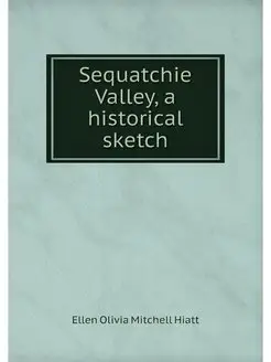 Sequatchie Valley, a historical sketch