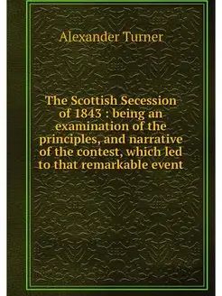 The Scottish Secession of 1843 bein