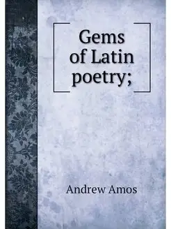 Gems of Latin poetry