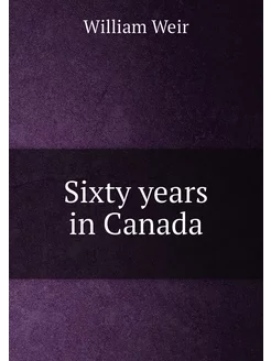 Sixty years in Canada