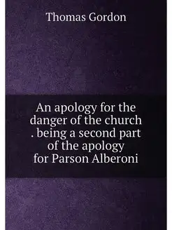 An apology for the danger of the church . being a se