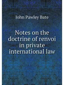 Notes on the doctrine of renvoi in pr