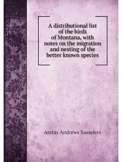 A distributional list of the birds of