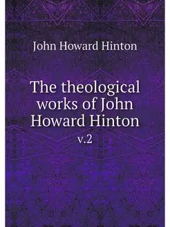 The theological works of John Howard