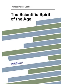 The Scientific Spirit of the Age