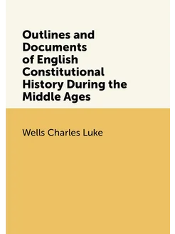 Outlines and Documents of English Constitutional His