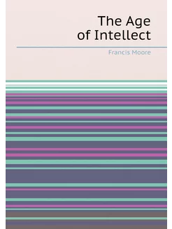 The Age of Intellect