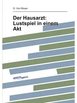 Der Hausarzt Lustspiel in einem Akt