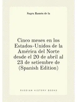 Cinco meses en los Estados-Unidos de la América del