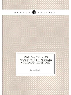 Das Klima von Frankfurt am Main (German Edition)