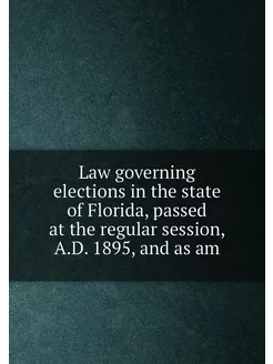 Law governing elections in the state of Florida, pas