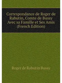 Correspondance de Roger de Rabutin, C