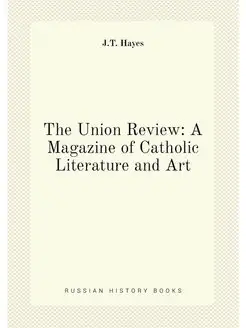 The Union Review A Magazine of Catho