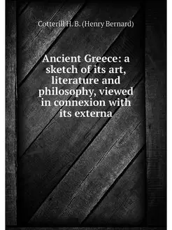 Ancient Greece a sketch of its art