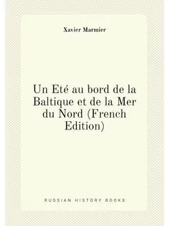 Un Été au bord de la Baltique et de la Mer du Nord (