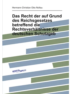 Das Recht der auf Grund des Reichsgesetzes betreffen