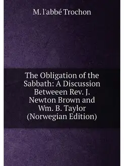 The Obligation of the Sabbath A Discussion Betweeen