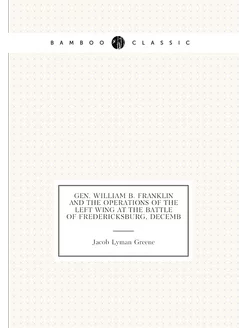 Gen. William B. Franklin and the Operations of the L