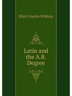 Latin and the A.B. Degree