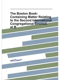 The Boston Book Containing Matter Relating to the S