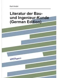 Literatur der Bau- und Ingenieur-Kunde (German Edition)