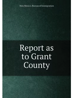 Report as to Grant County