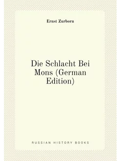 Die Schlacht Bei Mons (German Edition)