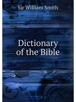 Dictionary of the Bible