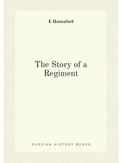 The Story of a Regiment