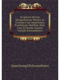 Scriptores Rerum Hungaricarum Veteres