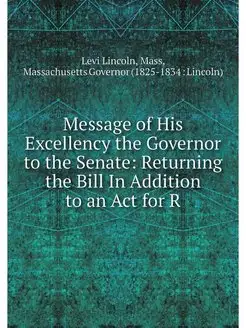 Message of His Excellency the Governor to the Senate