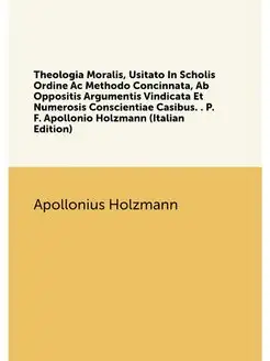 Theologia Moralis, Usitato In Scholis