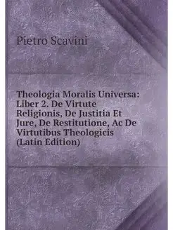 Theologia Moralis Universa Liber 2