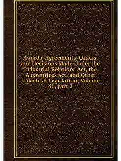 Awards, Agreements, Orders, and Decis