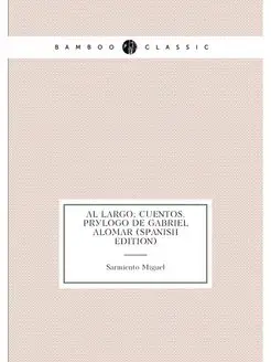 Al Largo Cuentos. Prólogo De Gabriel Alomar (Spanis