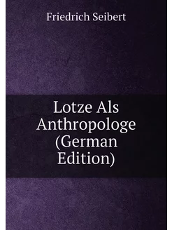 Lotze Als Anthropologe (German Edition)