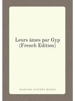 Leurs âmes par Gyp (French Edition)