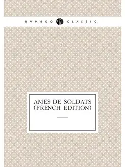 Ames De Soldats (French Edition)