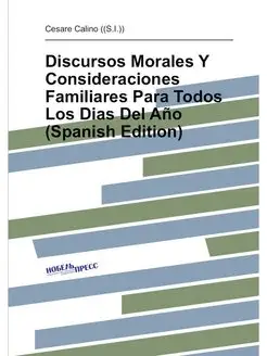 Discursos Morales Y Consideraciones Familiares Para