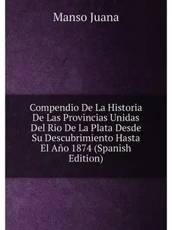 Compendio De La Historia De Las Provincias Unidas De