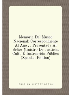 Memoria Del Museo Nacional Correspondiente Al Año