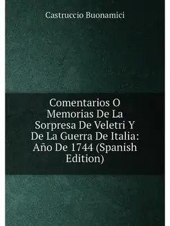 Comentarios O Memorias De La Sorpresa De Veletri Y D