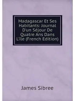 Madagascar Et Ses Habitants Journal