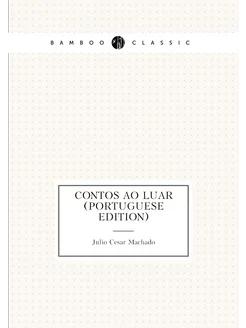 Contos ao luar (Portuguese Edition)